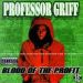 Professor Griff: Blood of the Profit